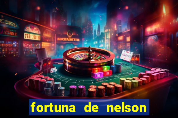 fortuna de nelson wilians advogados