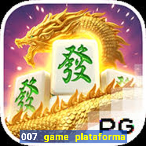 007 game plataforma de jogos