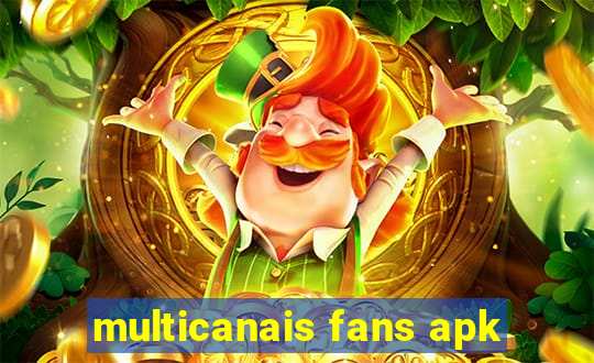 multicanais fans apk