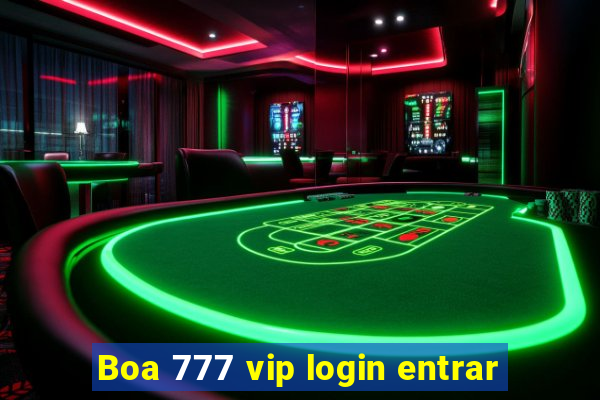 Boa 777 vip login entrar