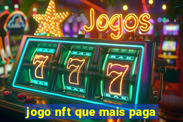 jogo nft que mais paga