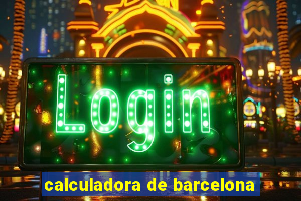 calculadora de barcelona