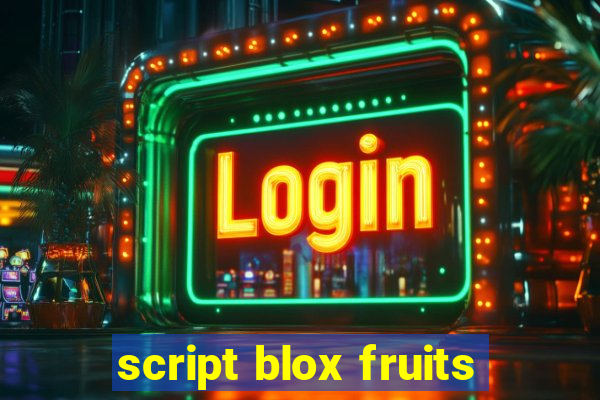 script blox fruits