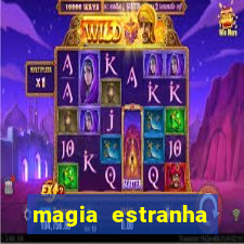 magia estranha filme completo dublado