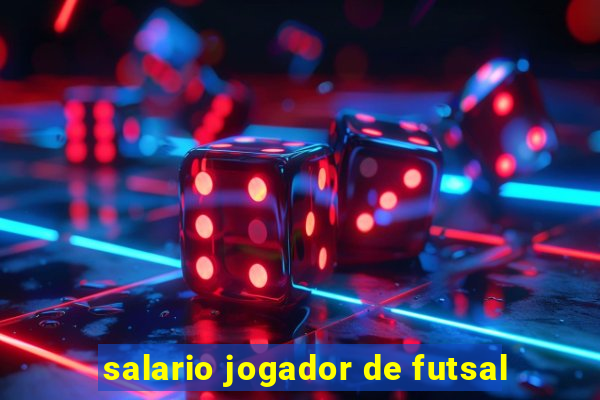 salario jogador de futsal