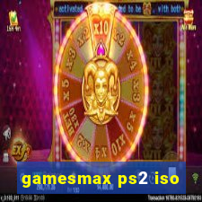 gamesmax ps2 iso