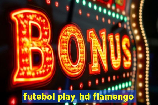 futebol play hd flamengo