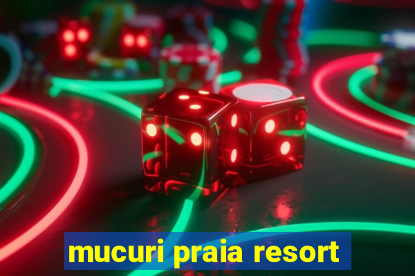 mucuri praia resort