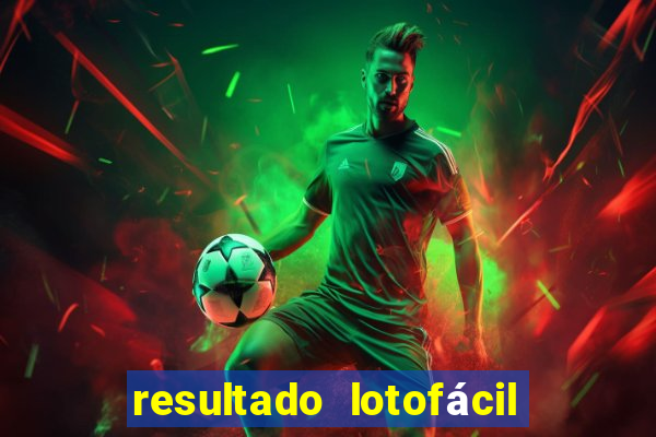 resultado lotofácil concurso 1760