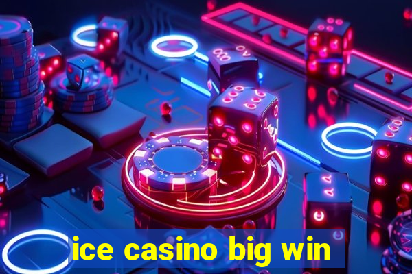 ice casino big win