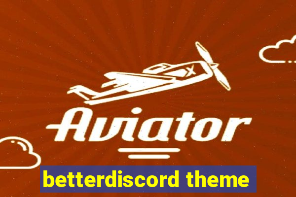 betterdiscord theme