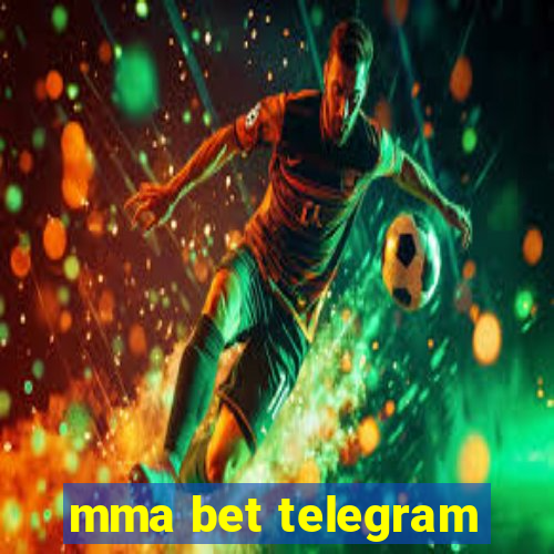 mma bet telegram