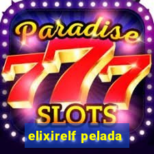 elixirelf pelada