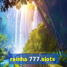 rainha 777.slots