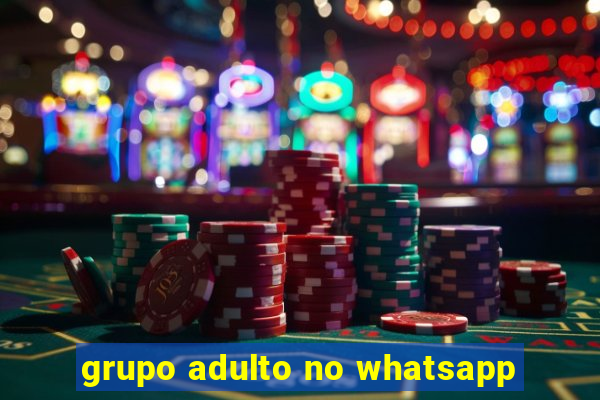 grupo adulto no whatsapp