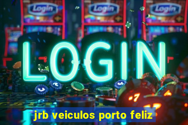 jrb veiculos porto feliz