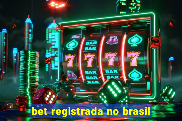 bet registrada no brasil