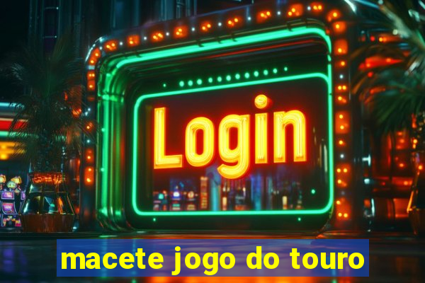 macete jogo do touro