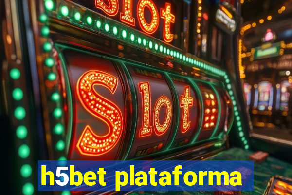 h5bet plataforma