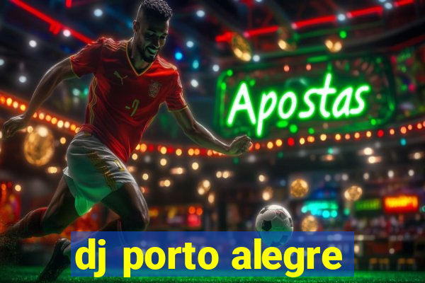 dj porto alegre
