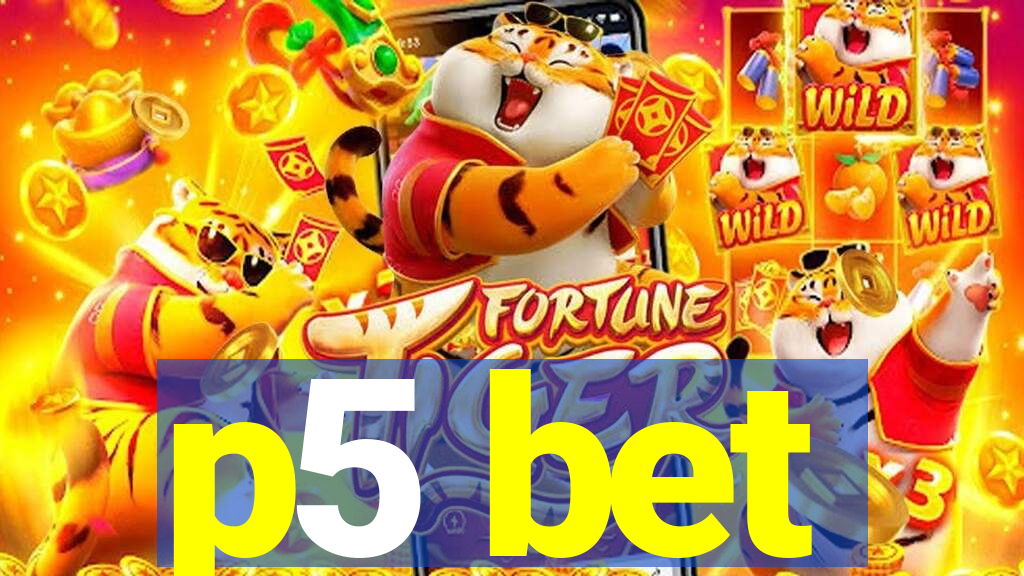 p5 bet