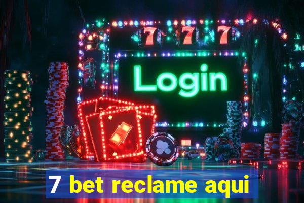 7 bet reclame aqui