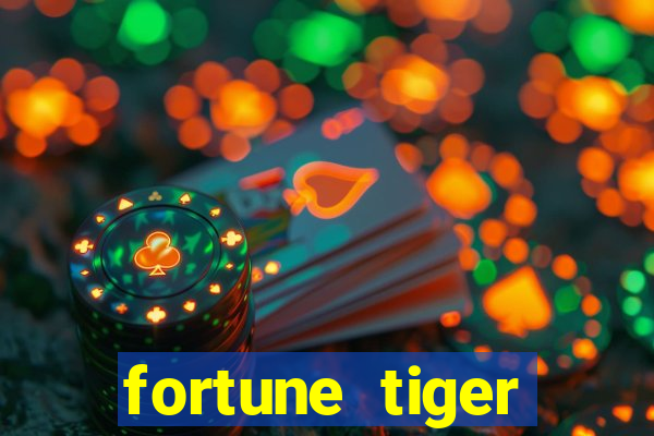 fortune tiger plataforma confiável