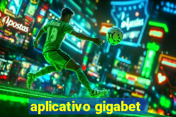 aplicativo gigabet