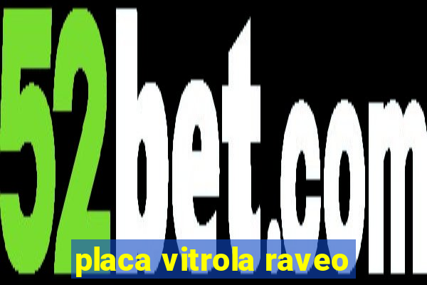 placa vitrola raveo
