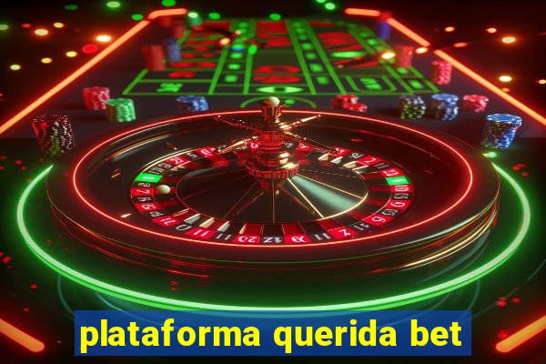 plataforma querida bet