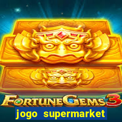 jogo supermarket spree demo