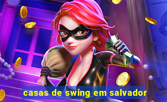 casas de swing em salvador
