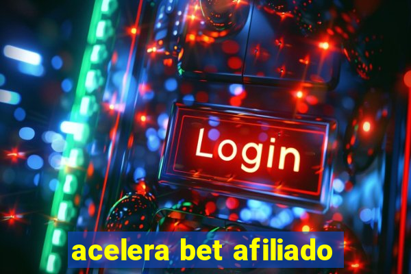 acelera bet afiliado