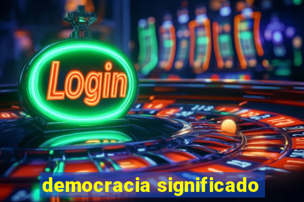 democracia significado