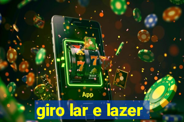 giro lar e lazer
