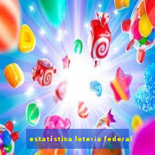 estatística loteria federal