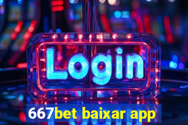 667bet baixar app