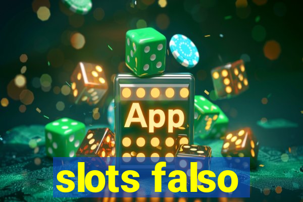 slots falso