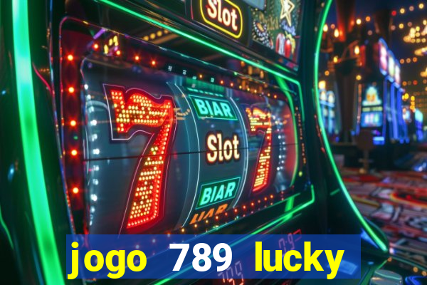 jogo 789 lucky paga mesmo