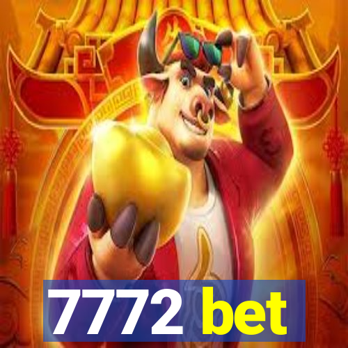 7772 bet