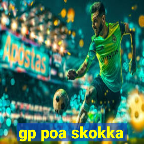 gp poa skokka
