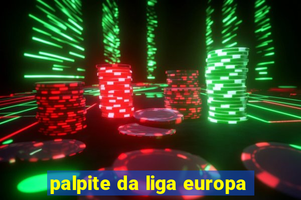 palpite da liga europa