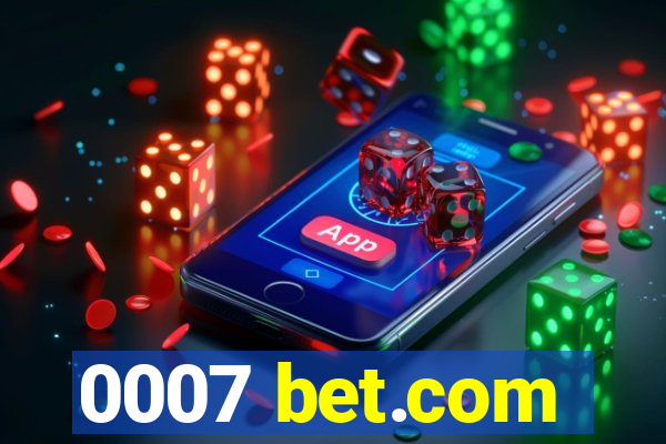 0007 bet.com