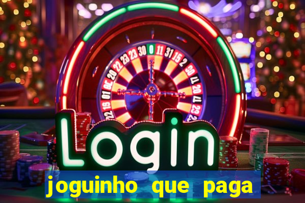 joguinho que paga dinheiro de verdade