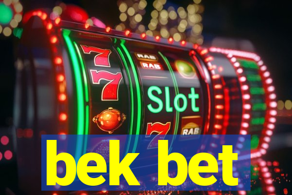 bek bet