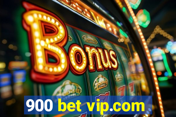 900 bet vip.com