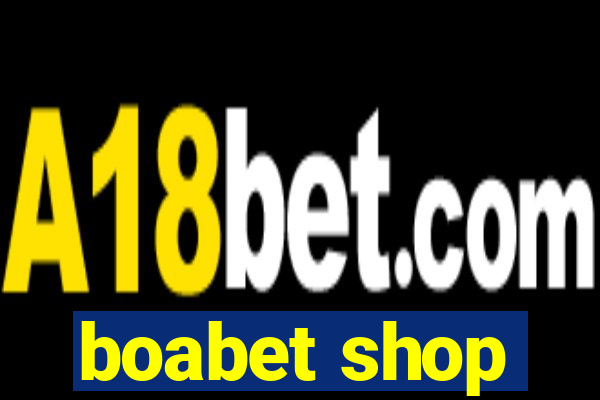 boabet shop