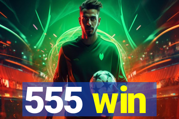 555 win