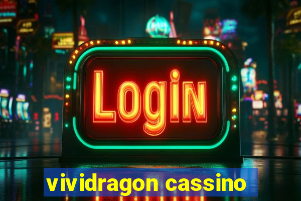 vividragon cassino