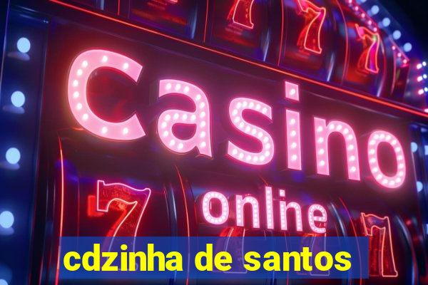 cdzinha de santos
